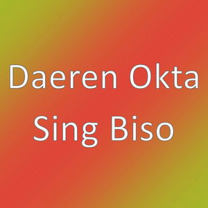 Download Lagu Daeren Okta - Sing Biso MP3 Download Lagu Daeren Okta - Sing Biso MP3