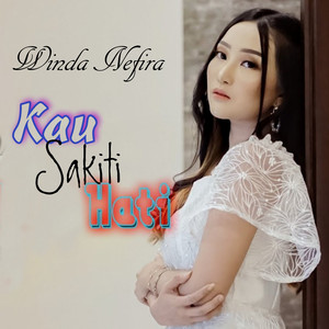 Download Lagu Winda Nefira - Kau Sakiti Hati MP3