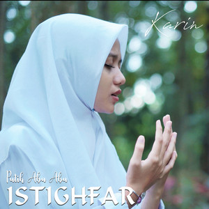 Download Lagu Putih Abu Abu, KARIN - Istighfar MP3 Download Lagu Putih Abu Abu, KARIN - Istighfar MP3