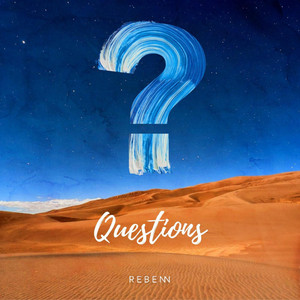 Download Lagu REBENN - Questions MP3 Download Lagu REBENN - Questions MP3