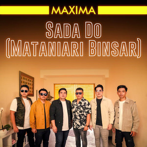 Download Lagu Maxima - Sada Do (Mataniari Binsar) MP3 Download Lagu Maxima - Sada Do (Mataniari Binsar) MP3