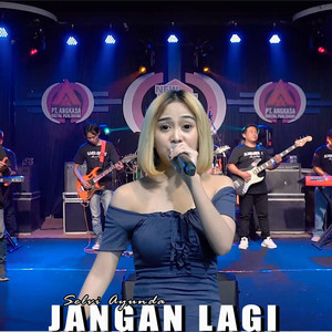Download Lagu Selvi Ayunda - Jangan Lagi MP3 Download Lagu Selvi Ayunda - Jangan Lagi MP3