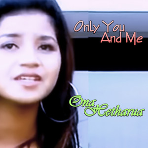 Download Lagu Ona Hetharua - Only You And Me MP3 Download Lagu Ona Hetharua - Only You And Me MP3