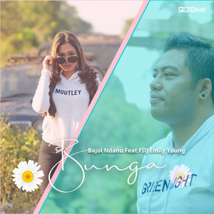 Download Lagu Bajol Ndanu, Fdj Emily Young - Bunga MP3 Download Lagu Bajol Ndanu, Fdj Emily Young - Bunga MP3