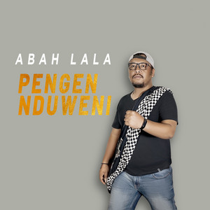 Download Lagu Abah Lala - Pengen Nduweni MP3 Download Lagu Abah Lala - Pengen Nduweni MP3