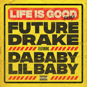 Download Lagu Future, DaBaby, Drake, Lil Baby - Life Is Good (feat. Drake, DaBaby & Lil Baby) - Remix MP3 Download Lagu Future, DaBaby, Drake, Lil Baby - Life Is Good (feat. Drake, DaBaby & Lil Baby) - Remix MP3