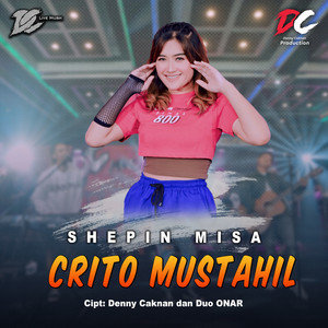 Download Lagu Shepin Misa - Crito Mustahil MP3 Download Lagu Shepin Misa - Crito Mustahil MP3