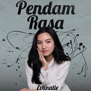 Download Lagu Evanatie - Pendam Rasa MP3 Download Lagu Evanatie - Pendam Rasa MP3