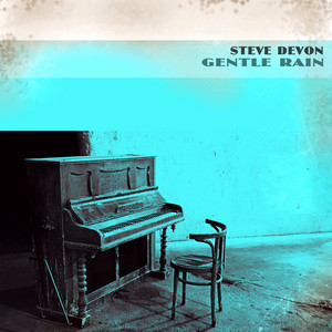 Download Lagu Steve Devon - Gentle Rain MP3