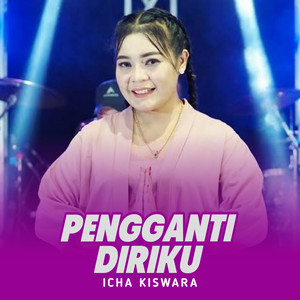 Download Lagu Icha Kiswara - Pengganti Diriku MP3 Download Lagu Icha Kiswara - Pengganti Diriku MP3