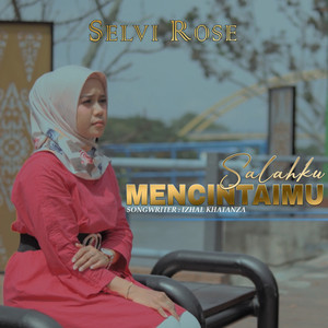 Download Lagu Selvi Rose - Salahku Mencintaimu MP3 Download Lagu Selvi Rose - Salahku Mencintaimu MP3