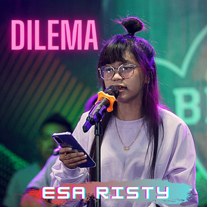 Download Lagu Esa Risty - Dilema MP3 Download Lagu Esa Risty - Dilema MP3