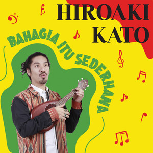 Download Lagu Hiroaki Kato - Bahagia Itu Sederhana 〜幸せはやってくる〜 MP3