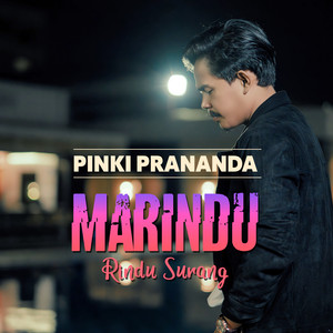 Download Lagu Pinki Prananda - Marindu Rindu Surang MP3 Download Lagu Pinki Prananda - Marindu Rindu Surang MP3