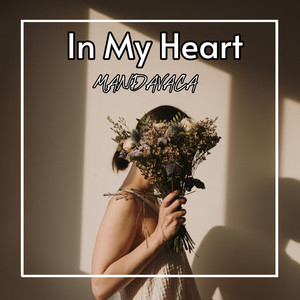 Download Lagu MANDAVACA - In My Heart MP3 Download Lagu MANDAVACA - In My Heart MP3