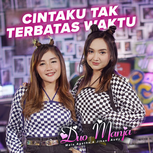 Download Lagu Duo Manja - Cintaku Tak Terbatas Waktu MP3 Download Lagu Duo Manja - Cintaku Tak Terbatas Waktu MP3