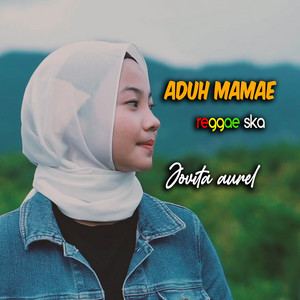 Download Lagu Jovita Aurel - Aduh Mamae - Reggae Ska MP3 Download Lagu Jovita Aurel - Aduh Mamae - Reggae Ska MP3