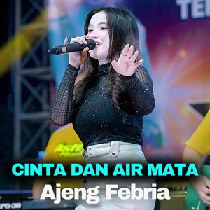 Download Lagu Ajeng Febria - Cinta Dan Air Mata MP3