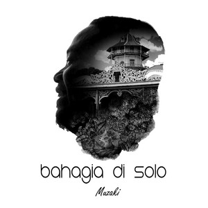 Download Lagu Muzaki - Bahagia Di Solo MP3 Download Lagu Muzaki - Bahagia Di Solo MP3