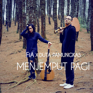 Download Lagu Fia, Duta Pamungkas - Menjemput Pagi MP3