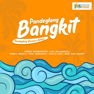 Download Lagu Ziebon, Kay Ikajamiatul, Andika Irmala, Iwan Kurniawan, Wahyu Zain, Dede Aziz Hidayat - Bangkit (Pandeglang) MP3 Download Lagu Ziebon, Kay Ikajamiatul, Andika Irmala, Iwan Kurniawan, Wahyu Zain, Dede Aziz Hidayat - Bangkit (Pandeglang) MP3