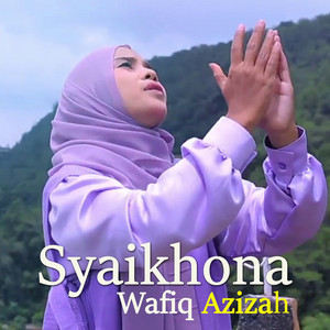 Download Lagu Wafiq Azizah - Syaikhona MP3
