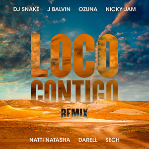 Download Lagu DJ Snake, J Balvin, Ozuna, Nicky Jam, Natti Natasha, Darell, Sech - Loco Contigo (with J. Balvin & Ozuna feat. Nicky Jam, Natti Natasha, Darell & Sech) - REMIX MP3