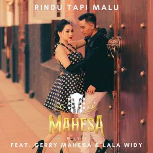 Download Lagu Mahesa Music, Gerry Mahesa, Lala Widy - Rindu Tapi Malu MP3 Download Lagu Mahesa Music, Gerry Mahesa, Lala Widy - Rindu Tapi Malu MP3