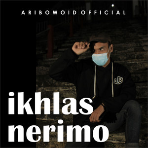 Download Lagu Aribowoid Official - Ikhlas Nerimo MP3 Download Lagu Aribowoid Official - Ikhlas Nerimo MP3