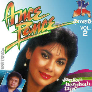 Download Lagu Ance, Pance - Jangan Berpisah Lagi MP3