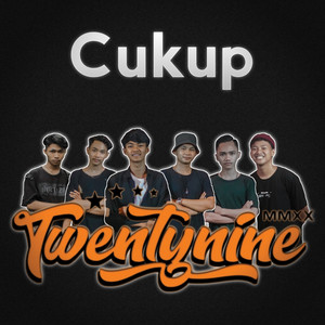 Download Lagu Twentynine - Cukup MP3 Download Lagu Twentynine - Cukup MP3