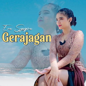 Download Lagu Era Syaqira - Gerajagan - Cover MP3 Download Lagu Era Syaqira - Gerajagan - Cover MP3