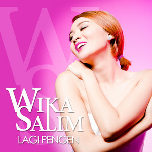 Download Lagu Wika Salim - Lagi Pengen MP3 Download Lagu Wika Salim - Lagi Pengen MP3