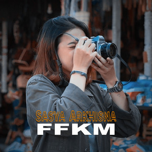 Download Lagu Sasya Arkhisna - FFKM MP3 Download Lagu Sasya Arkhisna - FFKM MP3