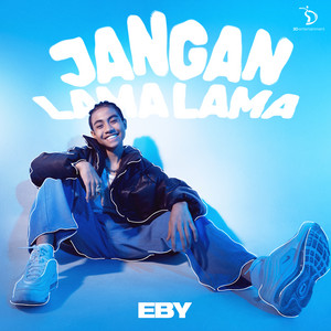 Download Lagu Eby - Jangan Lama Lama MP3 Download Lagu Eby - Jangan Lama Lama MP3