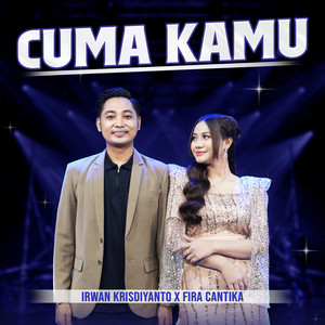 Download Lagu Fira Cantika, Irwan Krisdiyanto - Cuma Kamu MP3 Download Lagu Fira Cantika, Irwan Krisdiyanto - Cuma Kamu MP3