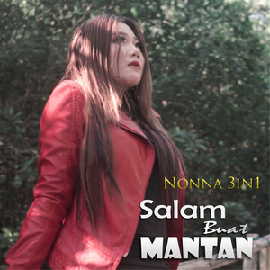 Download Lagu NONNA 3IN1 - Salam Buat Mantan MP3 Download Lagu NONNA 3IN1 - Salam Buat Mantan MP3