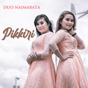 Download Lagu Duo Naimarata - Pikkiri MP3 Download Lagu Duo Naimarata - Pikkiri MP3