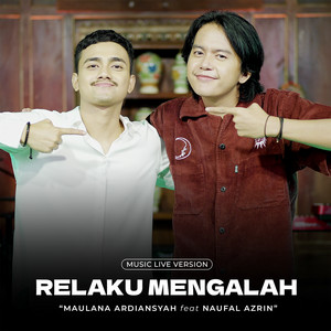Download Lagu Maulana Ardiansyah, Naufal Azrin - Relaku Mengalah - Live MP3 Download Lagu Maulana Ardiansyah, Naufal Azrin - Relaku Mengalah - Live MP3