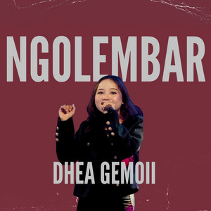 Download Lagu Dhea Gemoii - Ngolembar MP3 Download Lagu Dhea Gemoii - Ngolembar MP3