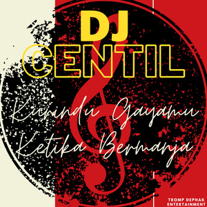 Download Lagu DJ Centil - Kurindu Gayamu Ketika Bermanja MP3 Download Lagu DJ Centil - Kurindu Gayamu Ketika Bermanja MP3