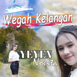 Download Lagu Yeyen Novita - Wegah Kelangan MP3 Download Lagu Yeyen Novita - Wegah Kelangan MP3