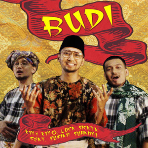 Download Lagu Kmy Kmo, Luca Sickta, Sufian Suhaimi - Budi MP3
