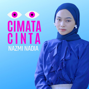 Download Lagu Nazmi Nadia - Cimata Cinta MP3 Download Lagu Nazmi Nadia - Cimata Cinta MP3