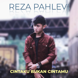 Download Lagu Reza Pahlevi - Cintaku Bukan Cintamu MP3 Download Lagu Reza Pahlevi - Cintaku Bukan Cintamu MP3