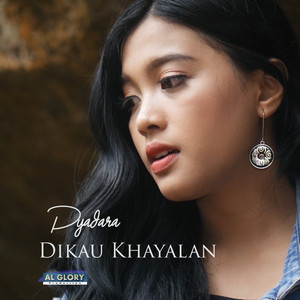 Download Lagu Dyadara - Dikau Khayalan MP3 Download Lagu Dyadara - Dikau Khayalan MP3