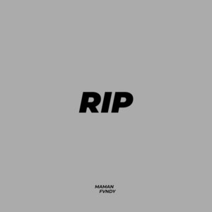 Download Lagu Maman Fvndy - RIP MP3 Download Lagu Maman Fvndy - RIP MP3