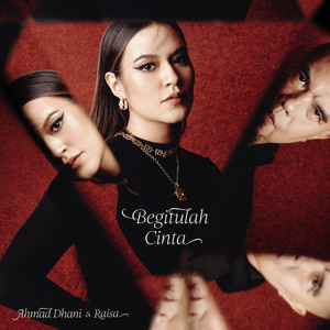 Download Lagu Ahmad Dhani, Raisa - Begitulah Cinta MP3 Download Lagu Ahmad Dhani, Raisa - Begitulah Cinta MP3