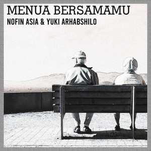 Download Lagu Nofin Asia, Yuki Arhabshilo - Menua Bersamamu MP3 Download Lagu Nofin Asia, Yuki Arhabshilo - Menua Bersamamu MP3