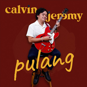 Download Lagu Calvin Jeremy - Pulang MP3 Download Lagu Calvin Jeremy - Pulang MP3